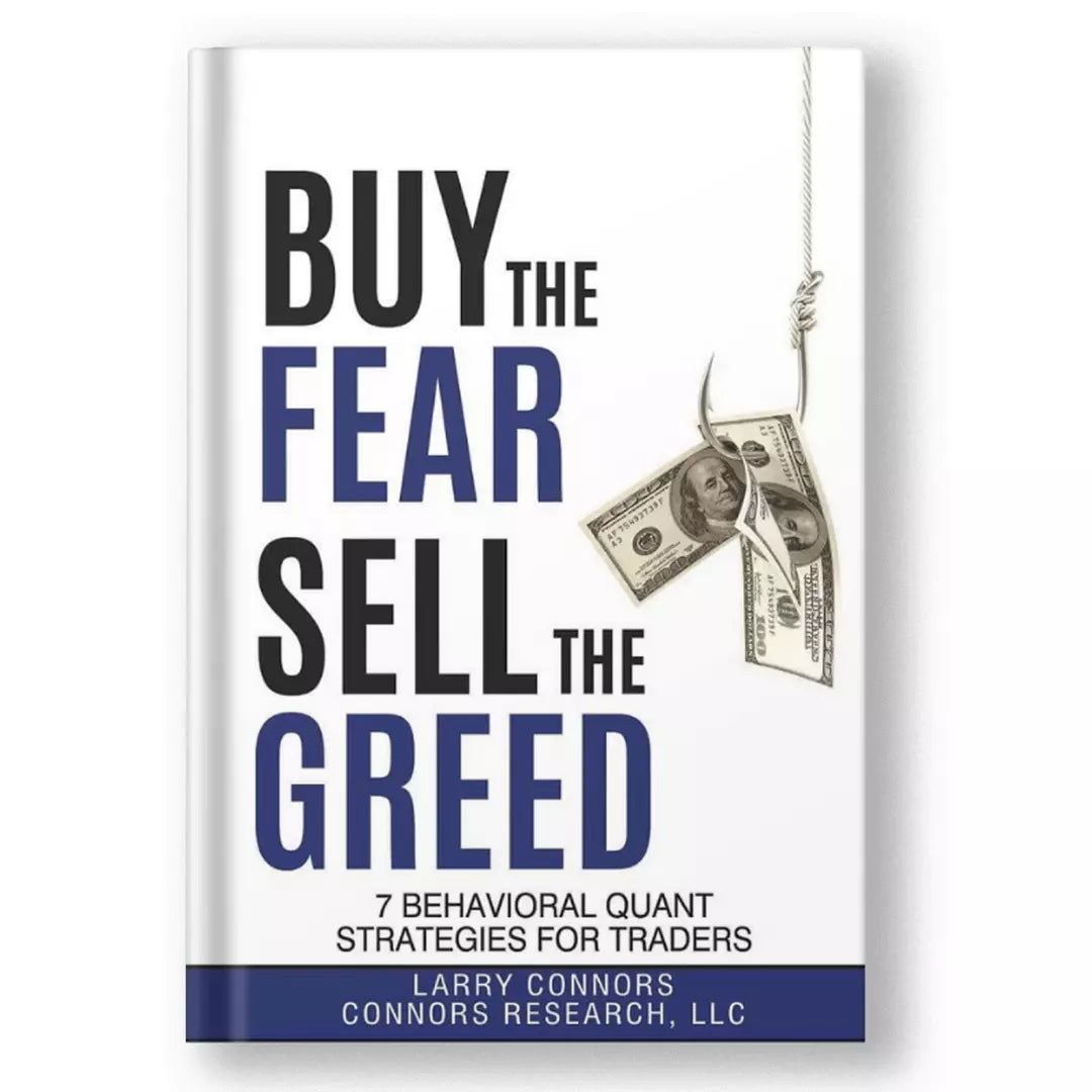 NEW! Buy the Fear, Sell the Greed - 7 Behavioral Quant Strategies For Traders - AVAILABLE FOR IMMEDIATE SHIPPING!