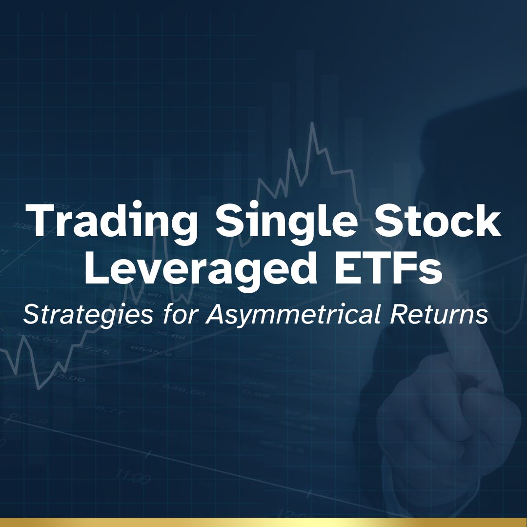 Trading Single Stock Leveraged ETFs: Strategies for Asymmetrical Returns